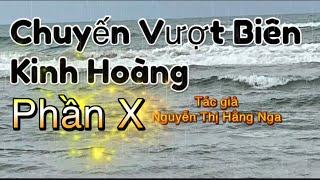 Chuyến Vượt Biên Kinh Hoàng nhiều tập (Phần X) #truyendoc @truyendocnguyenthikimhoan