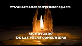 SIGNIFICADO DE LOS RESTOS DE LA VELA (Formas de las velas consumidas)