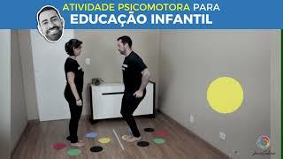 ATIVIDADE PSICOMOTORA PARA EDUCAÇÃO INFANTIL