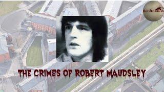 The Horrific Crimes of Robert Maudsley [True Crime Documentary]