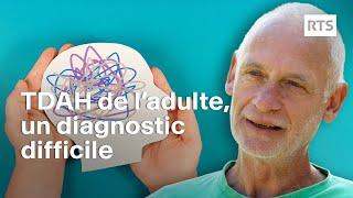 TDAH : quand le diagnostic tombe à l'âge adulte | RTS