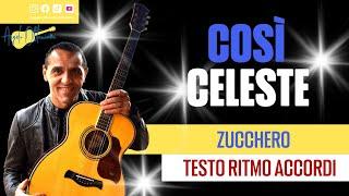 Così Celeste - Zucchero - Originale e Facilitata