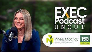The Executive Podcast: Uncut - Innes & Mackay