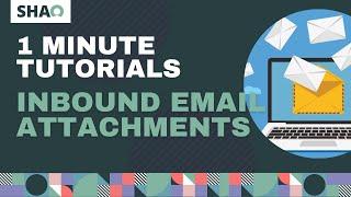 NOW in a minute: Inbound Emails and Attachments