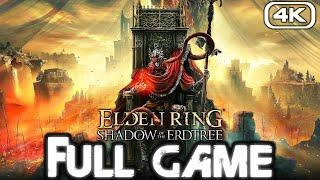 ELDEN RING SHADOW OF THE ERDTREE Gameplay Walkthrough FULL GAME (4K 60FPS) No Commentary 100%