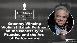 Grammy-Winning Violinist Itzhak Perlman on the Necessity of Practice and the Art of Performance