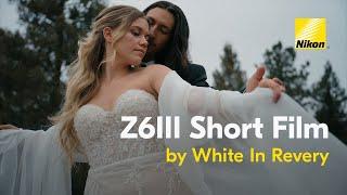 Shot on New Nikon Z6III: Wedding Film