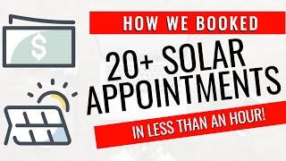 How We Booked 20+ Solar Appointments in One Hour