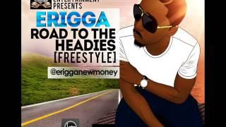 Erigga - Road To Headies (Freestyle) (Audio)