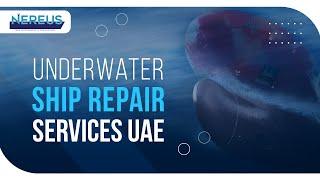 Underwater Ship Repair Services UAE #marine #shiprepair #marineservicesuae #nereussubsea #subscribe