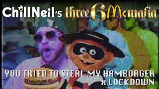 Chill Neil - "Steal My HamBörgår" x Three Six Mafia - "Lockdown" Mash-up