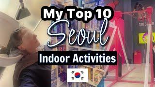 10 Best Things to do in Seoul INDOORS