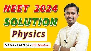 NEET 2024 Physics Question paper Solutions by Nagarajan Sir IIT Madras