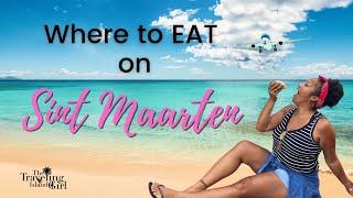 My 10 Favorite Dutch St. Maarten Restaurants - [Great Eateries You MUST TRY]