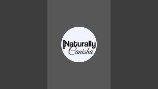 Naturally Canisha QueenDom is live!