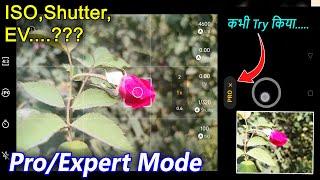 Use of Mobile Camera Pro Mode, ISO, Shutter, EV, Focus, While balance