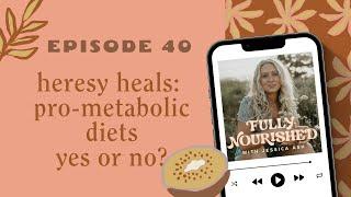 Heresy Heals: Do I Still “Follow” a “Pro-Metabolic Diet”? (Part 4)
