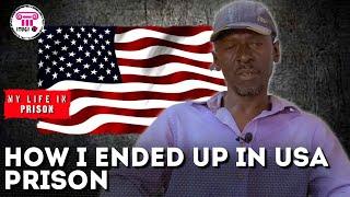 How I ended up in USA Prison - My Life In Prison - Itugi TV