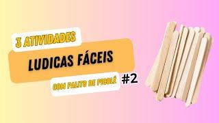 3 ideias de atividades lúdicas com palito de picolé | Educação infantil