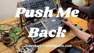 Sabrehart - Push Me Back(WTF) - Octatrack, Digitakt, Minilogue XD