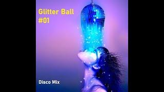 Glitter Ball #01 - Disco Mix By DJ Encore