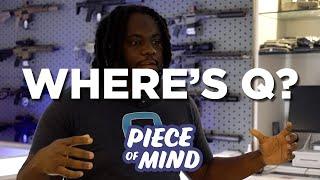 Q  |  Where's Q  |  Piece of Mind Guns