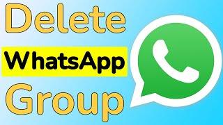 How to Delete WhatsApp Group? (Android)