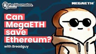 MegaETH Explained: Ethereum's Last Chance to Beat Solana? With BreadGuy