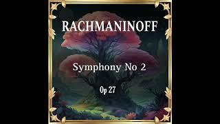 Rachmaninoff: Symphony No 2 Op 27