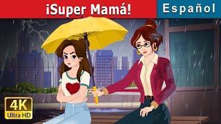 ¡Super Mamá! | Super Mom in Spanish | Spanish Fairy Tales