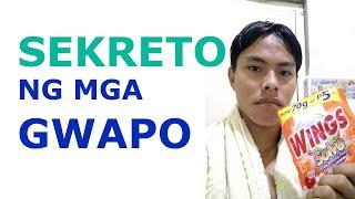 SEKRETO daw ng mga GWAPO