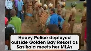 Heavy Police deployed outside Golden Bay Resort as Sasikala meets her MLAs - ANI #News