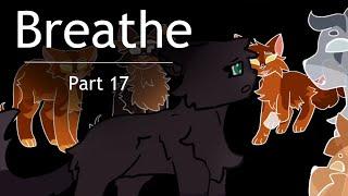  Breathe | part 17 