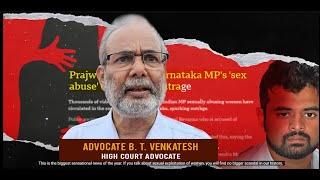 Prajwal Revanna Accused in Sex Tape Scandal Senior Adv BT Venkatesh Criticize Congress Govt Response