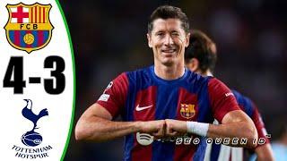 Barcelona vs Tottenham 4-3 Highlights • Barcelona Hoy  Hasil Bola tadi Malam