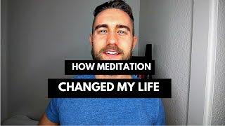 How Meditation Changed My Life: Benefits of Meditation