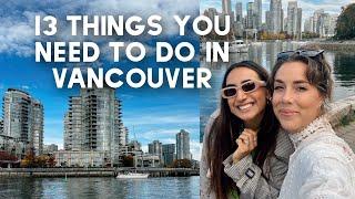 13 THINGS YOU SHOULD DO ON YOUR FIRST VISIT TO VANCOUVER!