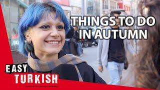 Great Ways to Spend Autumn in Istanbul | Easy Turkish 98