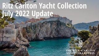 Luxury Sailing with the Ritz Carlton Yacht Collection July Update!