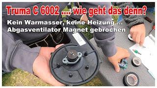 Truma C 6002 kein Warmwasser keine Heizung Abgasventilator Magnet gebrochen