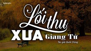 Lối Thu Xưa - Giang Tử (Tác giả: Quốc Dũng) | Nhạc Vàng Xưa Để Đời