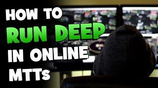 How to Run Deep in Online Tournaments [MTT's]