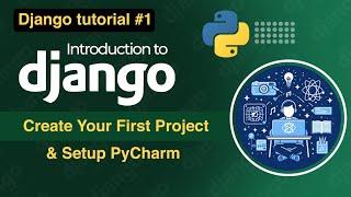 1. Introduction to Django | Setup PyCharm & Create Your First Project | #django  #djangotutorial