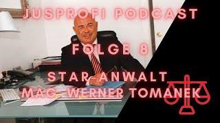 Der JusProfi Podcast – Folge 8: Mag. Werner Tomanek – Staranwalt und Strafverteidiger