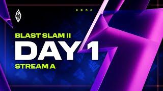 BLAST Slam II, Day 1: Group A - Dota 2 LIVE