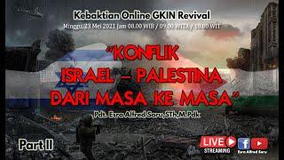 Pdt. Esra Alfred Soru : KONFLIK ISRAEL – PALESTINA DARI MASA KE MASA (PART 2)