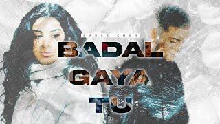 Babar Khan - Badal Gaya Tu (Official Music Video)