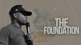 The Foundation | Pastor Branamier Courtney | Vision & Values Series | Week 1