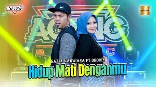 Nazia Marwiana ft Brodin Ageng Music - Hidup Mati Denganmu (Official Live Music)