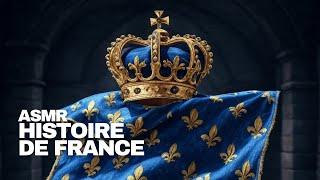 ASMR HISTOIRE: Le Royaume de France ️